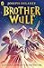 Brother Wulf by Joseph  Delaney