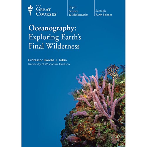 The Great Courses: Oceanography: Exploring Earth's Final Wilderness (DVD)