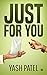 Just For You
