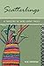 Scatterlings- a Tapestry of...