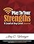 Play to Your Strengths by Amy C. Waninger