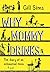 Why Mommy Drinks