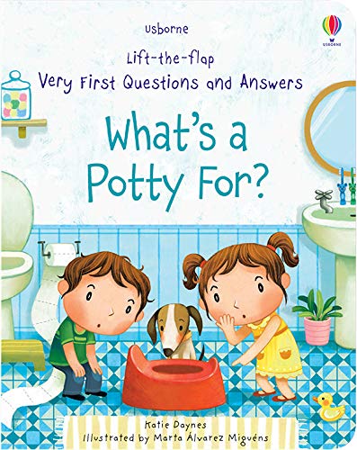 Very First Questions and Answers: What's a potty for? (Usborne Lift-the-flap)