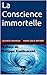 La Conscience immortelle (French Edition)