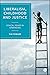 Liberalism, Childhood and Justice by Tim Fowler