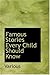 Famous Stories Every Child Should Know