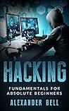 Hacking: Fundamentals for Absolute Beginners