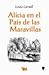 Alicia en el país de las maravillas (Alice's Adventures in Wonderland, #1)