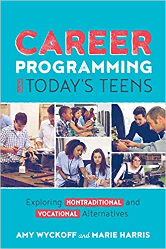 Career Programming for Today's Teens: Exploring Nontraditional and Vocational Alternatives
