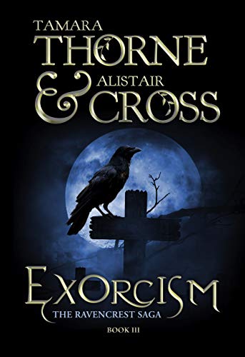 Exorcism: The Ravencrest Saga: Book 3 (Kindle Edition)