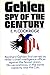 Gehlen: Spy Of The Century
