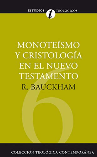 Monoteísmo y cristología en el N.T.: Dios crucificado (Colección teológica contemporánea nº 6) (Spanish Edition)
