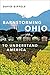 Barnstorming Ohio: To Understand America
