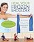 Heal Your Frozen Shoulder: An At-Home Rehab Program to End Pain and Regain Range of Motion