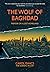 The Wolf of Baghdad: Memoir...