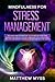 Mindfulness for Stress Management by Matthew Myss