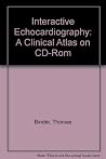 Interactive Echocardiography: A Clinical Atlas Interactive Echocardiography: A Clinical Atlas