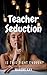 Teacher seduction - Is this...