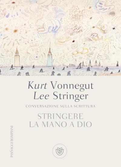 Stringere la mano a Dio: Conversazione sulla scrittura