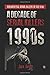 1990s - A Decade of Serial Killers: The Most Evil Serial Killers of the 1990s (American Serial Killer Antology by Decade)
