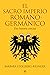 El sacro imperio romano-germánico: Una historia concisa