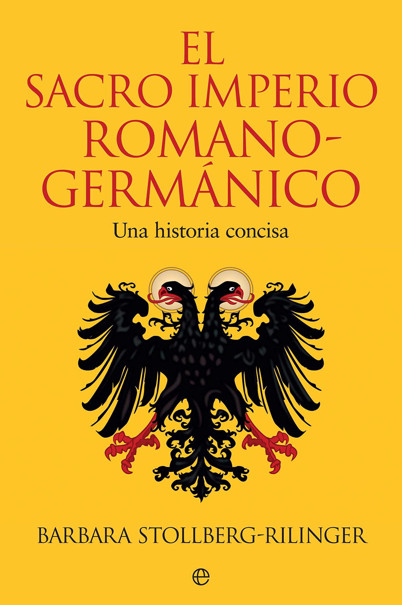 El sacro imperio romano-germánico: Una historia concisa