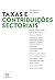 Taxas e Contribuições Sectoriais by Sérgio Vasques