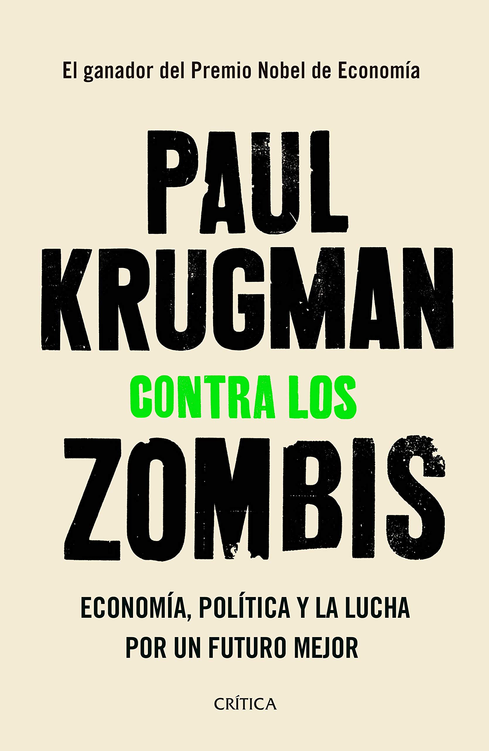 Contra los zombis: Economía, política y la lucha por un futuro mejor