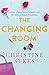 The Changing Room: A story of hope, second chances and the power of female friendship