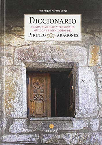 Diccionario signos, símbolos y personajes míticos y legendarios del Pirineo Aragónes (Hardcover)