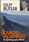 Karoo Morning: An autobiography (1918-35) Karoo Morning: An autobiography (1918-35)