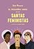 El pequeño libro de las santas feministas by Julia Pierpont