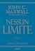 Nessun limite. Scatena le tue capacità by John C. Maxwell Nessun limite. Scatena le tue capacità by John C. Maxwell