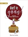 Durf te gaan! - L...