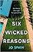 Six Wicked Reasons