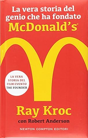 La vera storia del genio che ha fondato McDonald's®
