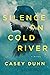 Silence on Cold River