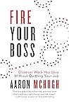 Fire Your Boss: D...