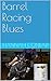 Barrel Racing Blues