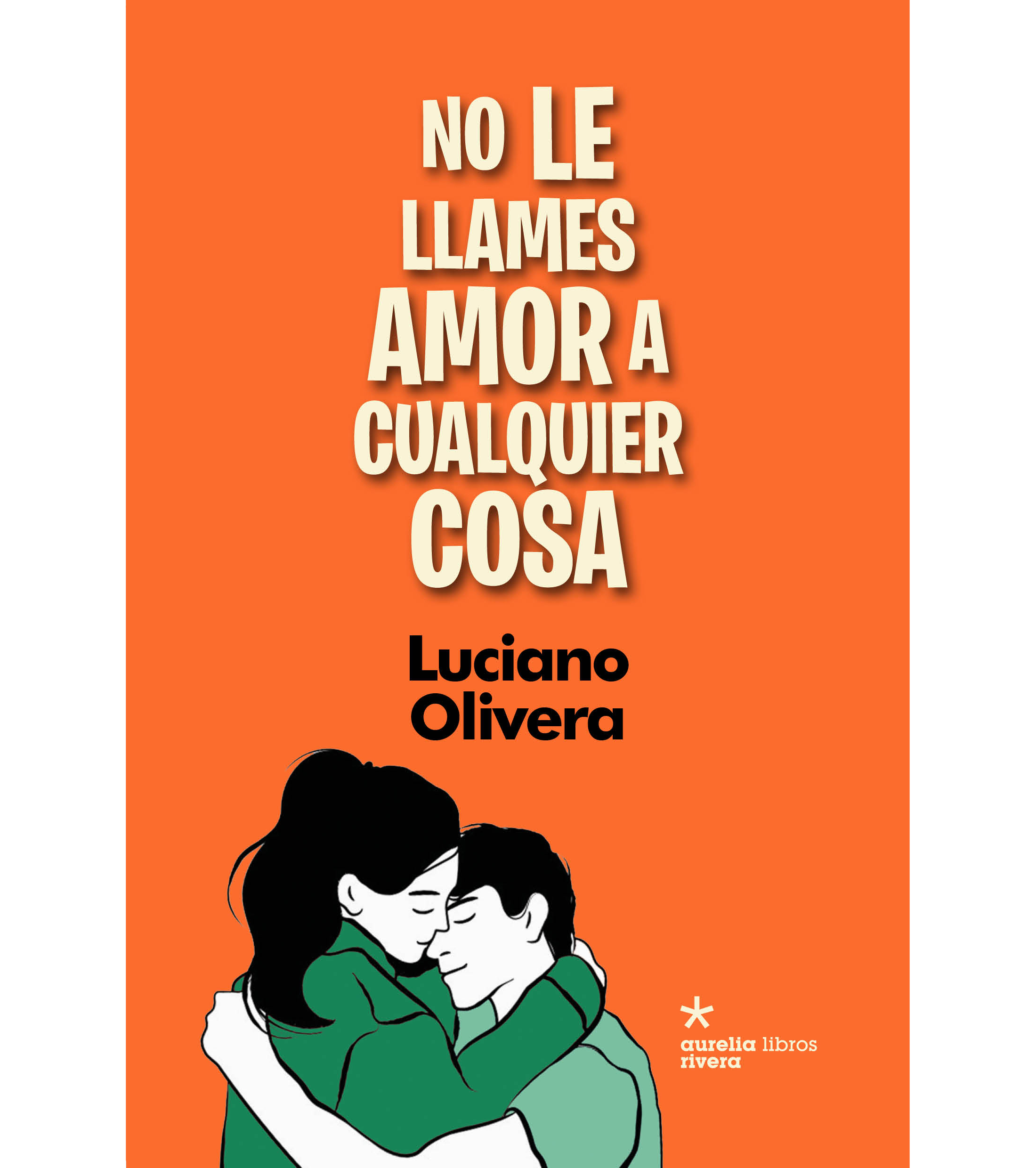 No le llames amor a cualquier cosa (Paperback)
