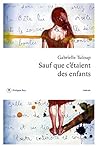 Sauf que c'étaient des enfants by Gabrielle Tuloup