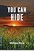 You Can Hide