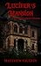 Lucifer's Mansion: A Hellsw...
