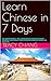 Learn Chinese in 7 Days by Tracy Chang