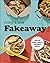 Fakeaway: Healthy Home-cook...