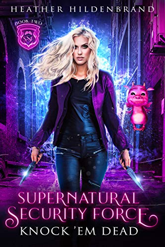 Knock Em Dead (Supernatural Security Force #2)