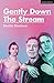 Gently Down the Stream (Modern Plays)