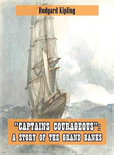 "Captains Courageous": A Story of the Grand Banks