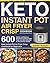 Keto Instant Pot Air Fryer Crisp Cookbook by Shone Boudar