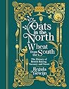 Oats in the North, Wheat From the South by Regula Ysewijn Oats in the North, Wheat From the South by Regula Ysewijn